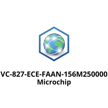 VC-827-ECE-FAAN-156M250000 Microchip